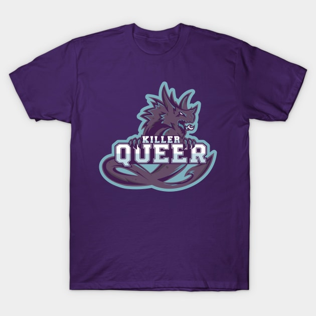 KILLER QUEER T-Shirt by remerasnerds